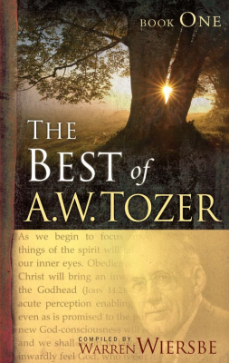 The Best of A.W. Tozer - Book One