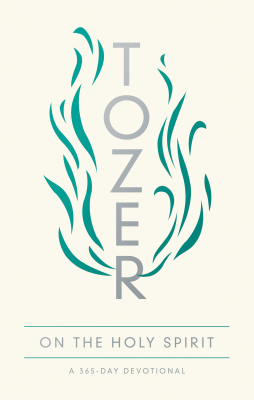 Tozer On The Holy Spirit - A 365 Day Devotional